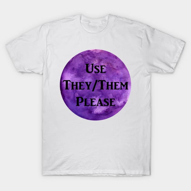 They/Them Please (purple) T-Shirt by jazmynmoon